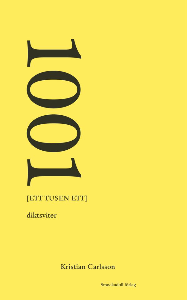 1001 [ett tusen ett]; diktsviter | 1:a upplagan
