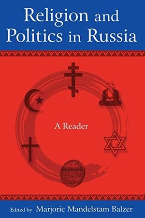 Religion and Politics in Russia: A Reader