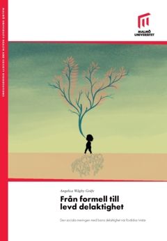 Från formell till levd delaktighet : Den sociala meningen med barns delaktighet när föräldrar tvistar | 0:e upplagan