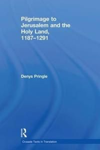 Pilgrimage to jerusalem and the holy land, 1187-1291 | 0:e upplagan