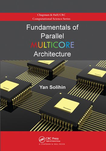 Fundamentals of Parallel Multicore Architecture | 1:a upplagan