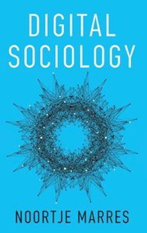 Digital Sociology: The Reinvention of Social Research | 1:a upplagan