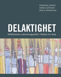 Delaktighet - lättare sagt än gjort i förskolan och skolan