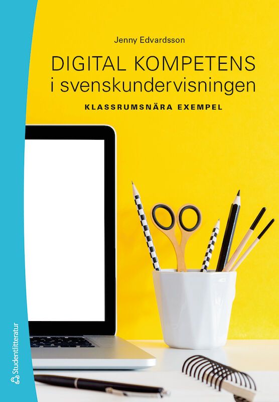 Digital kompetens i svenskundervisningen | 1:a upplagan