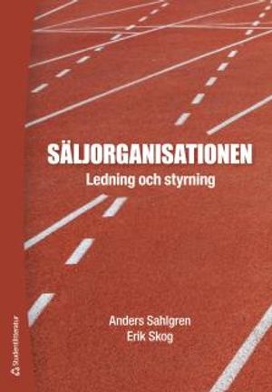 Säljorganisationen - Ledning och styrning | 1:a upplagan