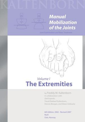 Manual mobilization of the joints : joint examination and basic treatment Vol. I The extremities | 8:e upplagan