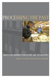 Processing the Past : Contesting Authority in History and the Archives | 2:a upplagan