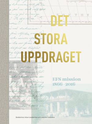 Det stora uppdraget : EFS mission 1866-2016