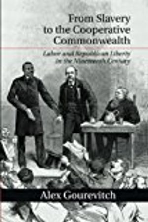 From Slavery to the Cooperative Commonwealth