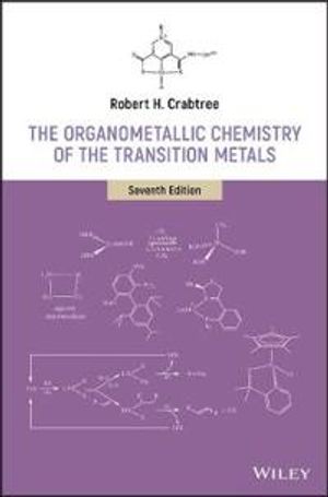 The Organometallic Chemistry of the Transition Metals | 7:e upplagan