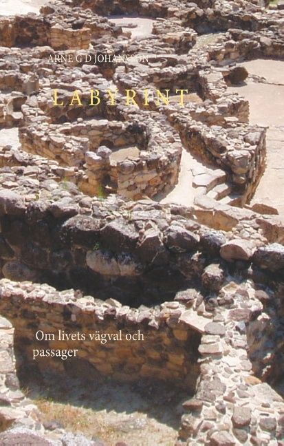 LABYRINT : Om livets vägval och passager | 1:a upplagan