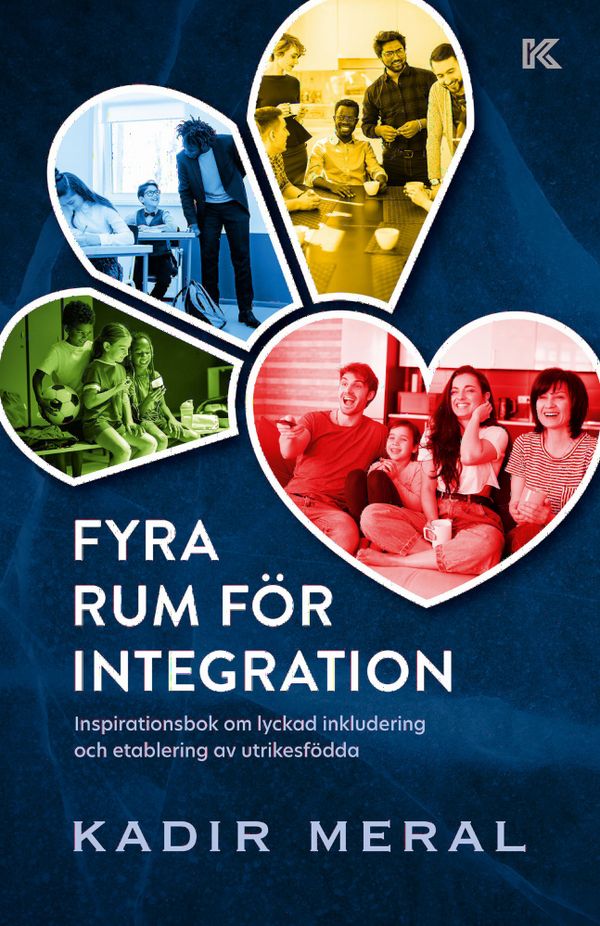FYRA RUM FÖR INTEGRATION – Inspirationsbok om lyckad inkludering och etablering av utrikesfödda | 0:e upplagan