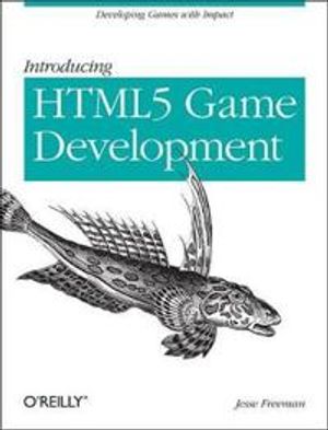 Intro to Multi-Platform HTML5 Game Development | 1:a upplagan