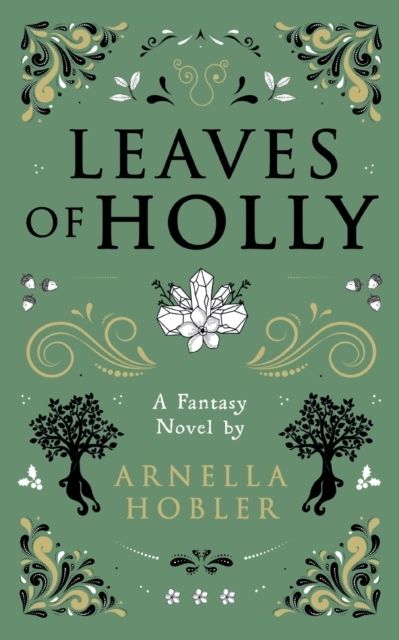 Leaves of Holly - Arnella Hobler - Upplaga 1