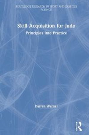 Skill Acquisition for Judo | 1:a upplagan