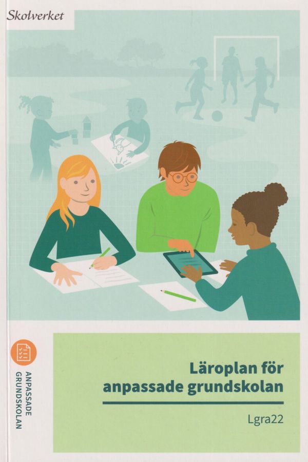 Läroplan för anpassade grundskolan. Lgra22 | 1:a upplagan