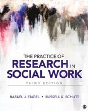 The Practice of Research in Social Work | 3:e upplagan