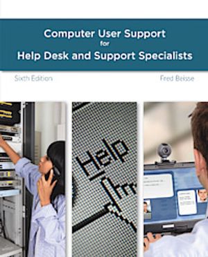 Guide to computer user support for help desk and support specialists | 6:e upplagan