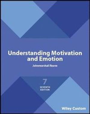 Understanding Motivation and Emotion | 7:e upplagan