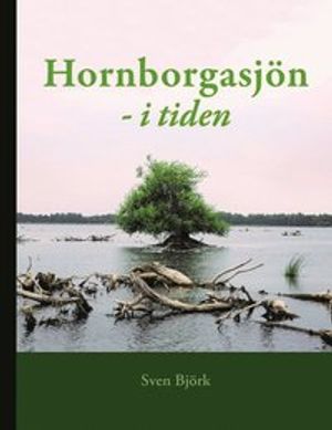 Hornborgasjön - i tiden | 1:a upplagan