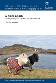 A place apart? – debating landscapes and identities in the Shetland Islands | 1:a upplagan