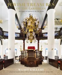 Jewish treasures of the caribbean - the legacy of judaism in the new world