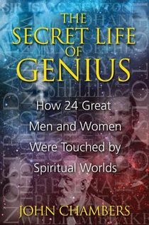 Secret Life Of Genius: How 24 Great Men & Women Were Touched By Spiritual Worlds