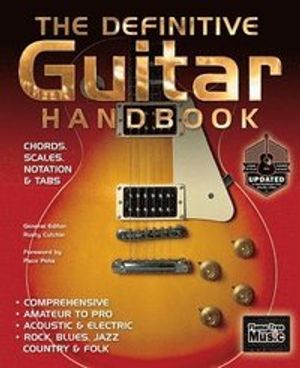 The Definitive Guitar Handbook (2017 Updated)