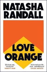 Love Orange - a vivid, comic cocktail about a modern American family