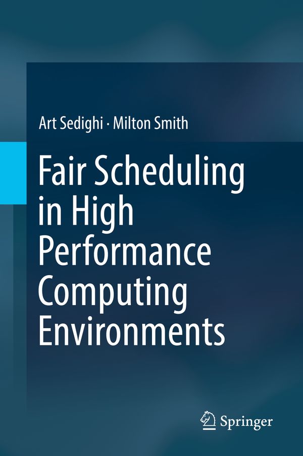 Fair Scheduling in High Performance Computing Environments | 1:a upplagan