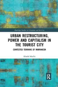 Urban Restructuring, Power and Capitalism in the Tourist City