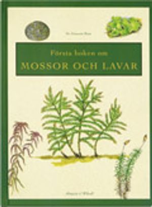 Första boken om Mossor och lavar | 1:a upplagan