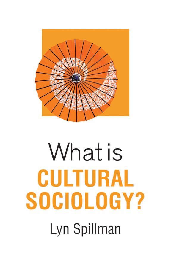 What is Cultural Sociology? | 0:e upplagan