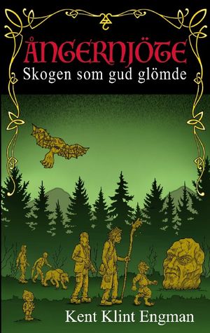 Skogen som gud glömde | 3:e upplagan