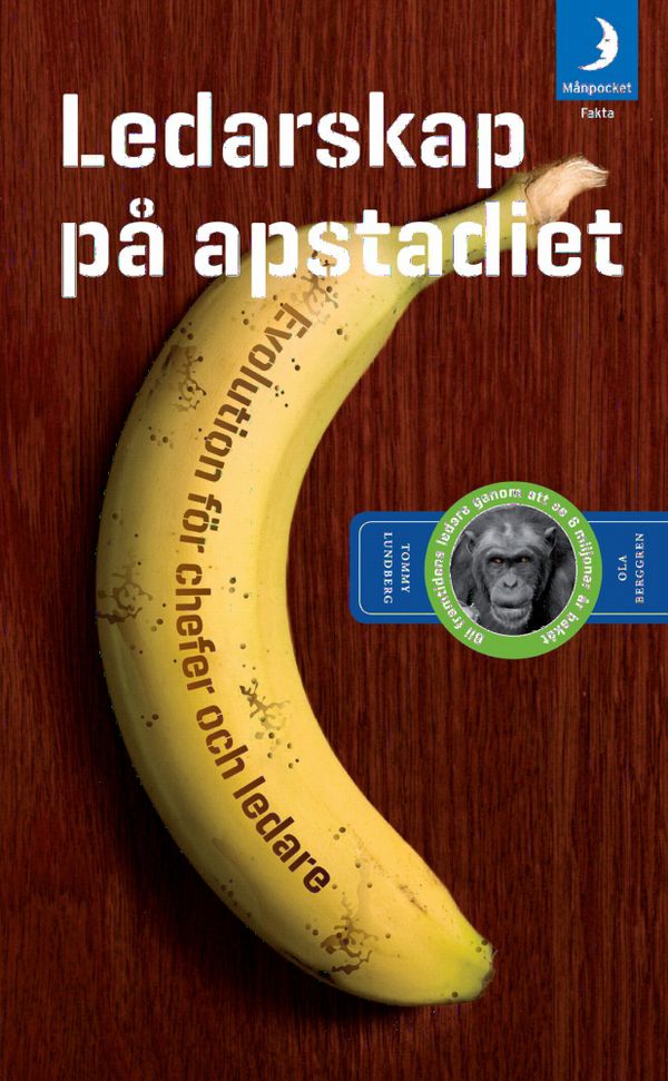 Ledarskap på apstadiet : evolution för chefer och ledare | 0:e upplagan