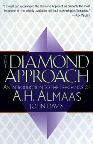 Diamond approach - an introduction to the teachings of a.h.almaas