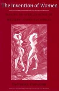 The Invention of Women - Making an African sense of Western gender discourses | 3:e upplagan