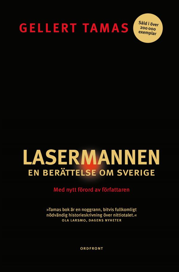 Lasermannen: En berättelse om Sverige | 0:e upplagan