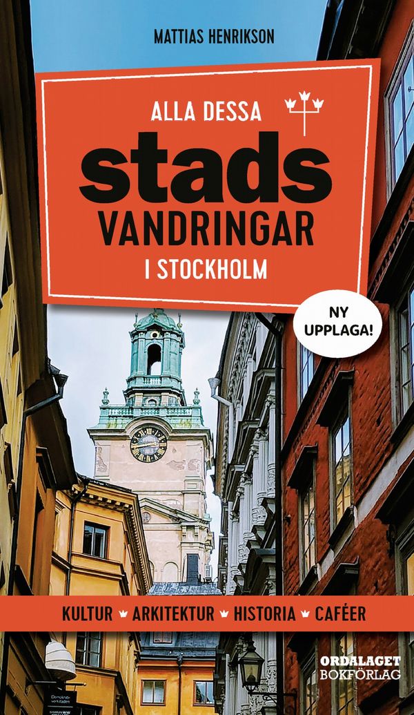 Alla dessa stadsvandringar i Stockholm | 4:e upplagan