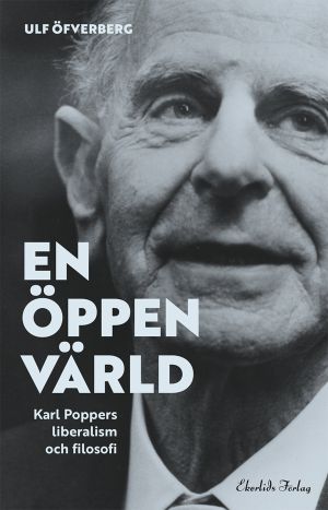 En öppen värld: Karl Poppers liberalism och filosofi | 1:a upplagan