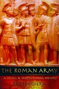 The Roman Army: A Social and Institutional History | 0:e upplagan