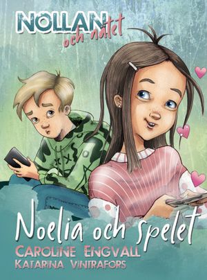 Nollan och nätet 3 - Noelia och spelet | 1:a upplagan