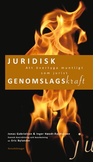 Juridisk genomslagskraft : att övertyga muntligt som jurist. | 1:a upplagan