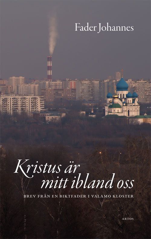 Kristus är mitt ibland oss - Brev av en biktfader i Valamo kloster | 1:a upplagan