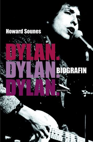 Dylan. Dylan. Dylan. : biografin | 1:a upplagan