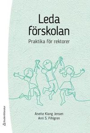 Leda förskolan - praktika för rektorer | 1:a upplagan