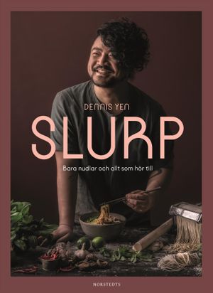 Slurp : Bara nudlar och allt som hör till | 1:a upplagan