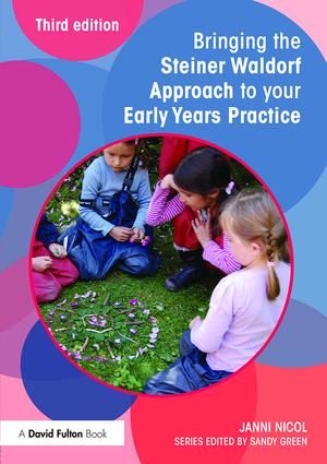 Bringing the Steiner Waldorf Approach to your Early Years Practice | 3:e upplagan