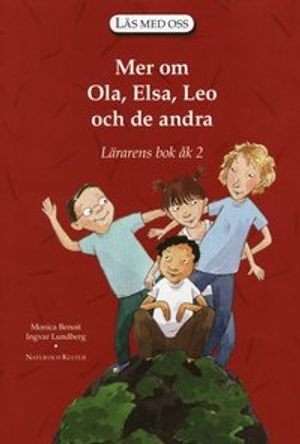 Läs med oss. År 2, Mer om Ola, Elsa, Leo. Lärarens bok | 1:a upplagan