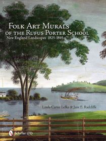 Folk art murals of the rufus porter school - new england landscapes: 1825-1